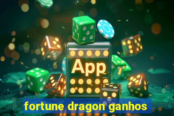 fortune dragon ganhos